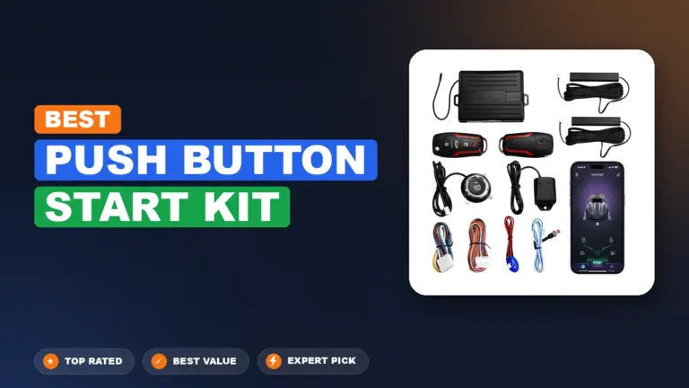 6 Best Push Button Start Kit: Expert Reviewed 2026