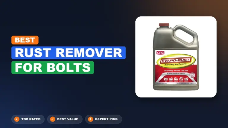 7 Best Rust Remover For Bolts: Expert Reviewed 2026
