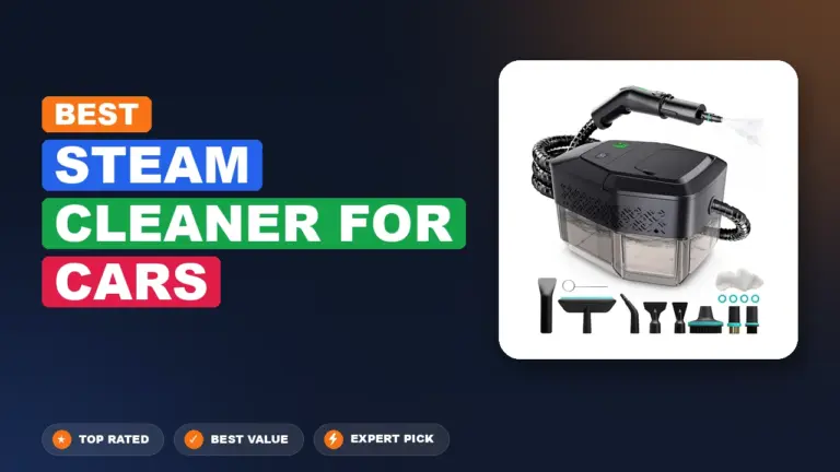 7 Best Steam Cleaner For Cars: Expert Reviewed 2026