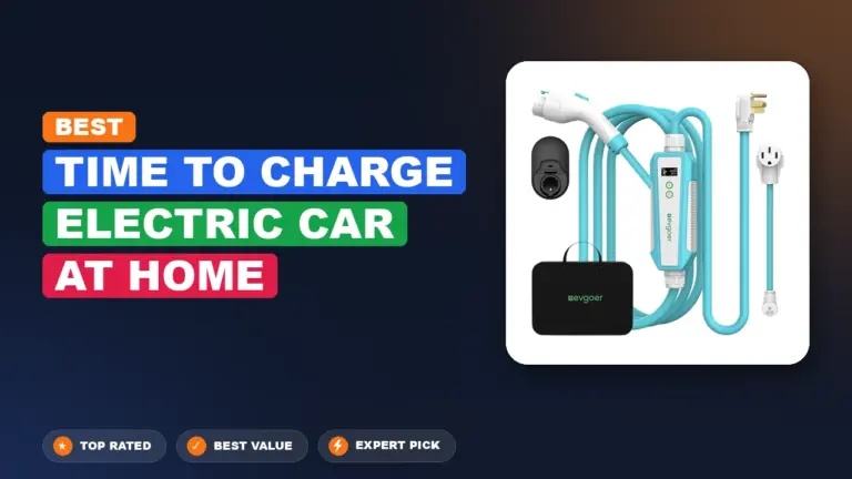1 Best Time To Charge Electric Car At Home: Expert Picks 2026