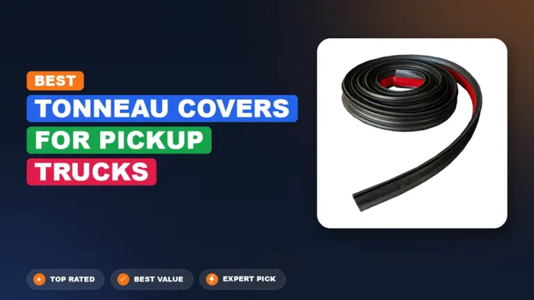 7 Best Tonneau Covers For Pickup Trucks: Expert Picks 2026