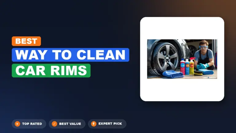 4 Best Way To Clean Car Rims: Top Rated 2026
