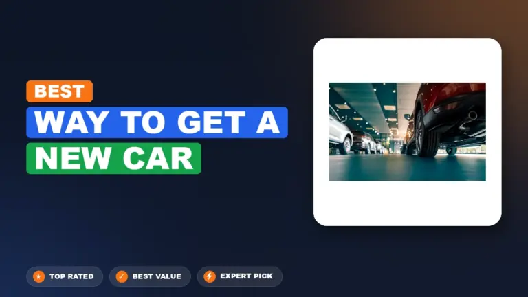 1 Best Way To Get A New Car: Expert-Tested 2026