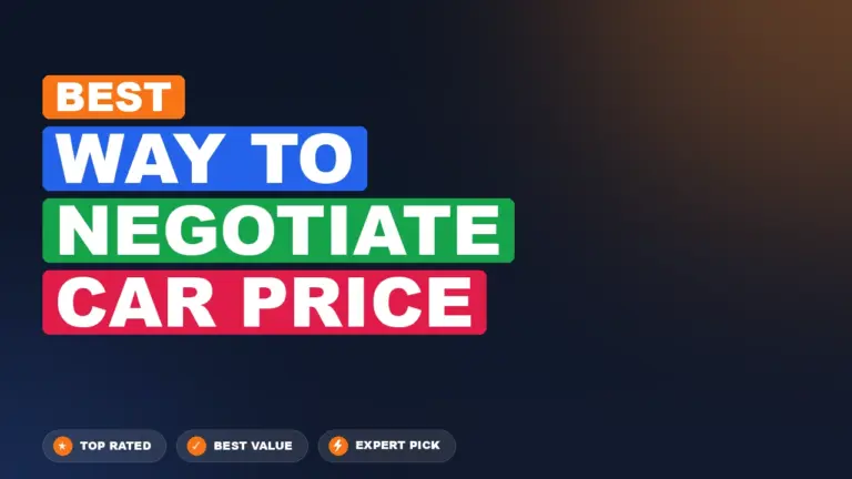 4 Best Way To Negotiate Car Price: Expert Picks 2026