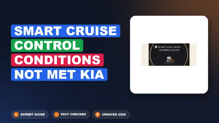 Smart cruise control conditions not met Kia: Diagnosed & Fixed