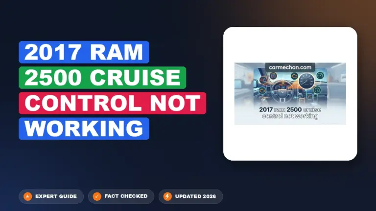 2017 Ram 2500 Cruise Control Not Working: Diagnosed & Fixed