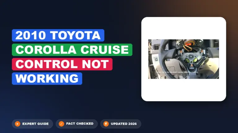 2010 Toyota Corolla Cruise Control Not Working: Diagnosed & Fixed