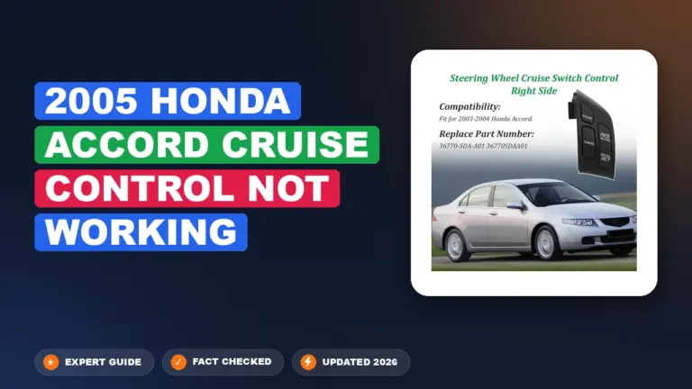 2005 honda accord cruise control not working: Solved