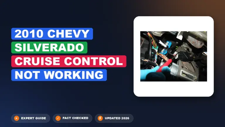2010 chevy silverado cruise control not working: Solved