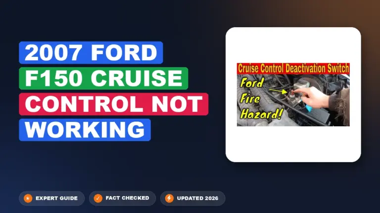 2007 Ford F150 Cruise Control Not Working: Diagnosed & Fixed