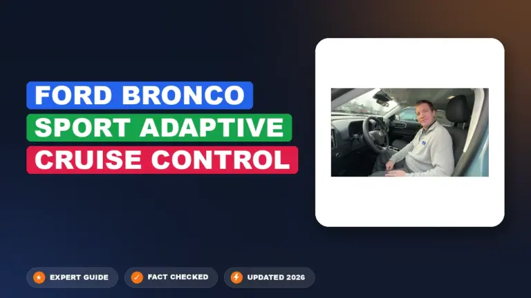 Ford Bronco Sport Adaptive Cruise Control Demystified