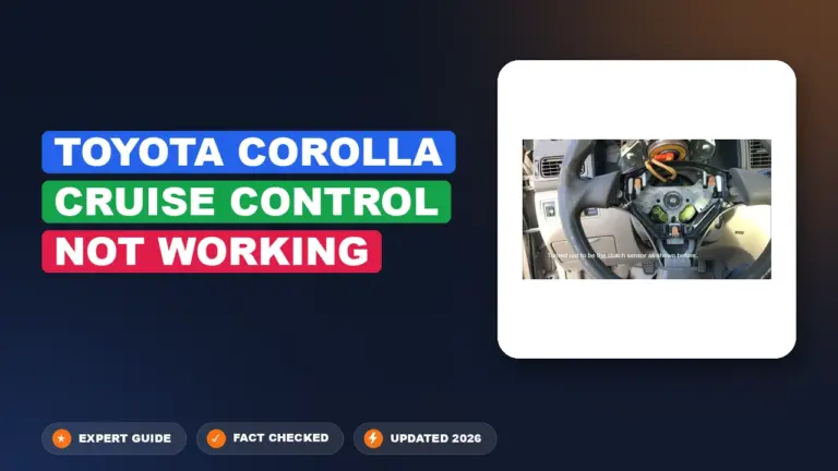 Toyota Corolla Cruise Control Not Working: Diagnosed & Fixed