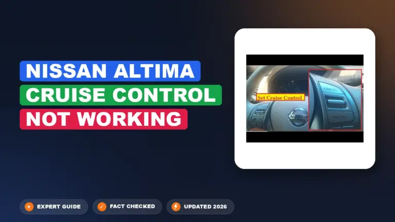 Nissan Altima Cruise Control Not Working: Diagnosed & Fixed