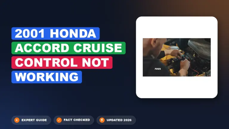 2001 Honda Accord Cruise Control Not Working: Resolved Fast