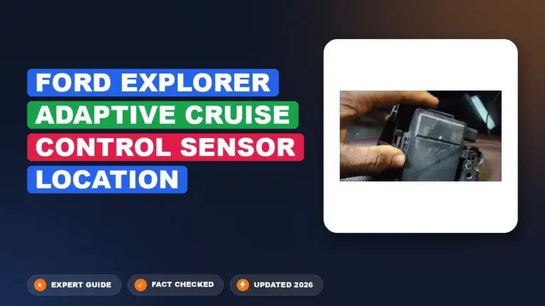 Ford Explorer Adaptive Cruise Control Sensor Location: Mapped