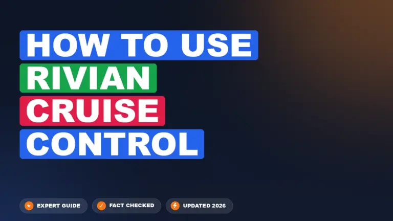 How to Use Rivian Cruise Control: Mastered Step by Step