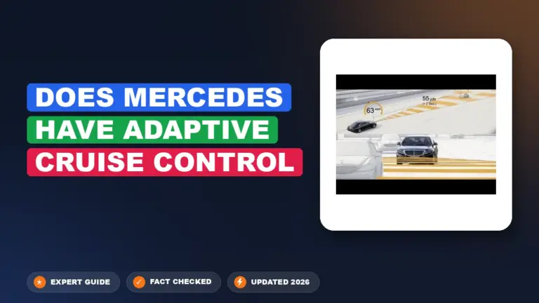 Does Mercedes Have Adaptive Cruise Control: Explained Simply