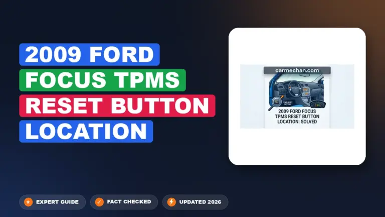 2009 Ford Focus TPMS Reset Button Location: Solved