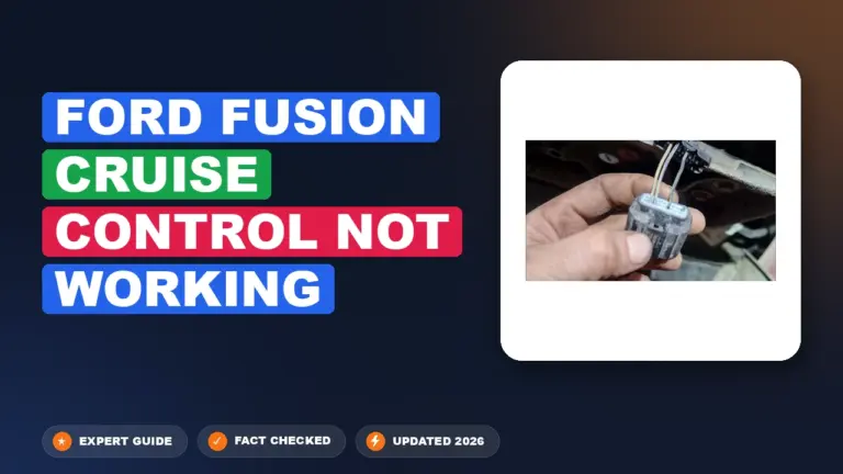 Ford Fusion Cruise Control Not Working: Diagnosed & Fixed