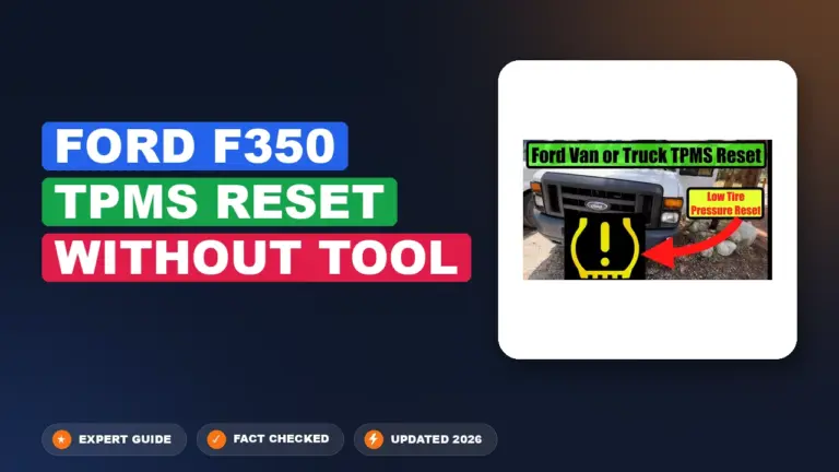 Ford F350 TPMS Reset Without Tool: Solved for 2026 Models