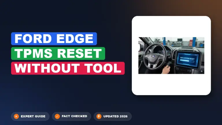 Ford Edge TPMS Reset Without Tool: Executed Precisely