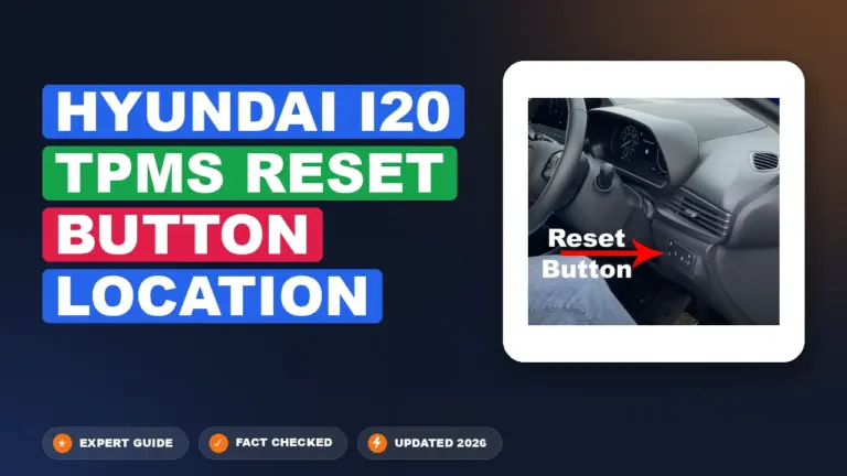 Hyundai i20 TPMS Reset Button Location: Located & Explained