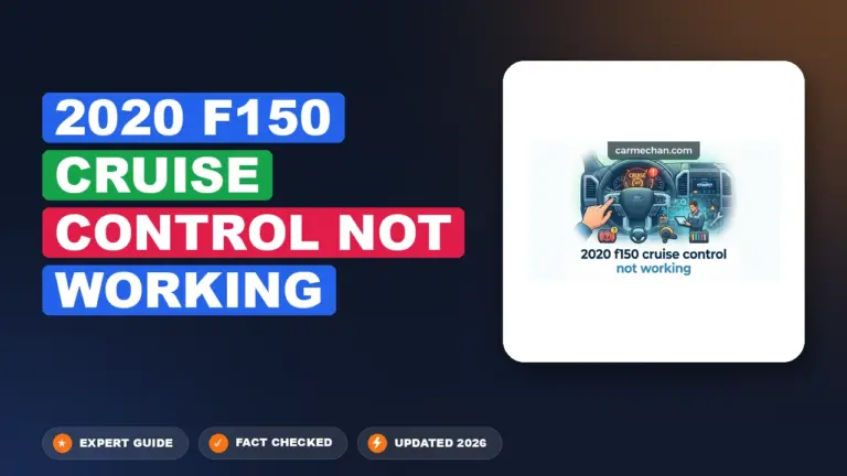 2020 F150 Cruise Control Not Working: Diagnosed & Fixed