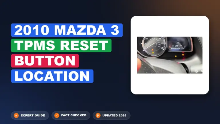 2010 Mazda 3 TPMS Reset Button Location: Solved