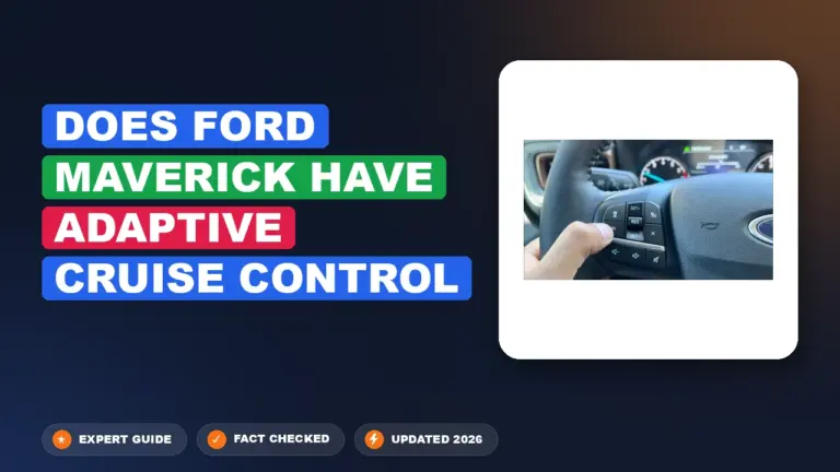 Does Ford Maverick Have Adaptive Cruise Control: Charted by Trim