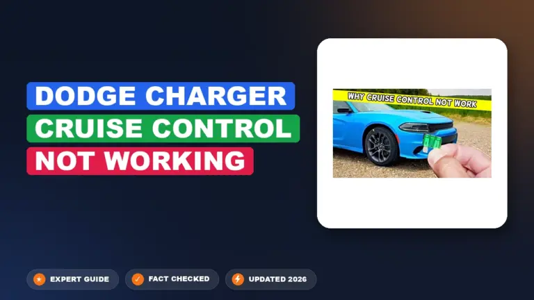 Dodge Charger Cruise Control Not Working: Diagnosed & Fixed