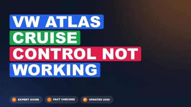 vw atlas cruise control not working: Diagnosed & Fixed