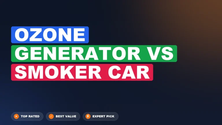 Ozone Generator vs Smoker Car side-by-side comparison