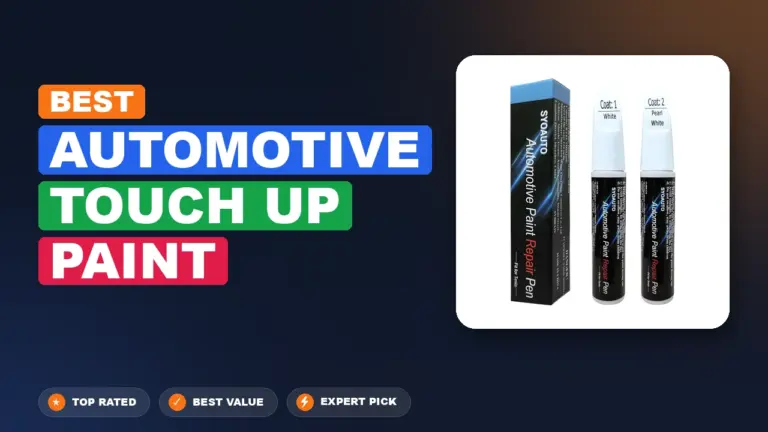 10 Best Automotive Touch Up Paint 2026 – Expert Tested & Ranked