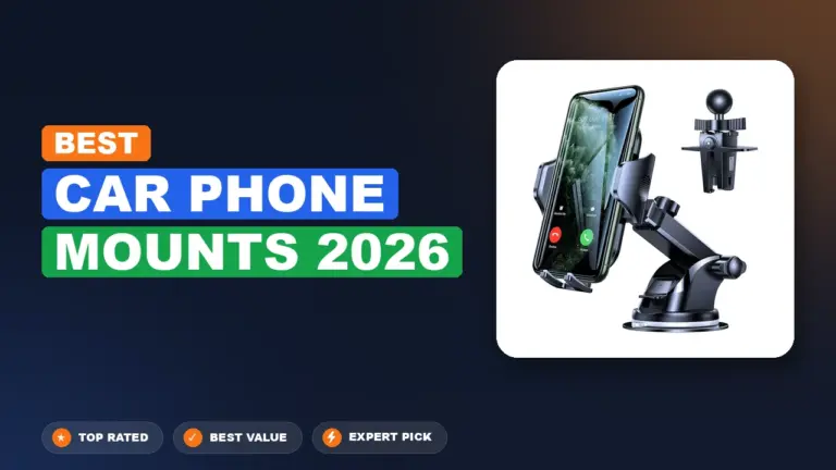 10 Best Car Phone Mounts 2026 – Expert Tested & Ranked