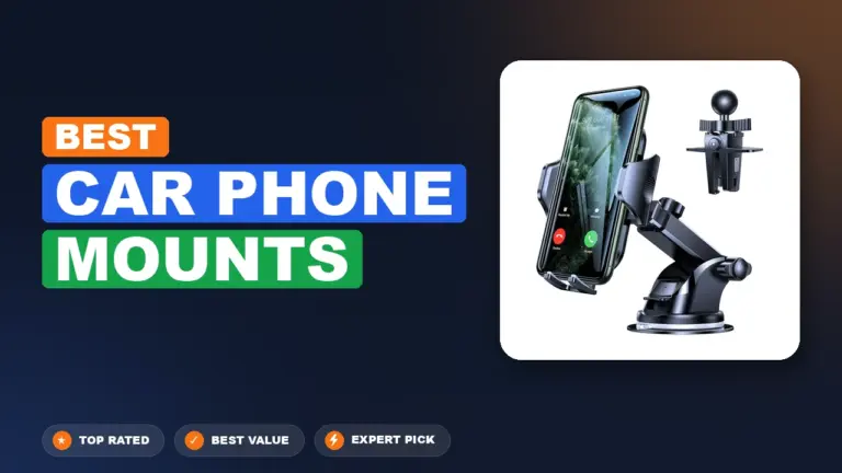 10 Best Car Phone Mounts 2026 – Expert Tested & Ranked