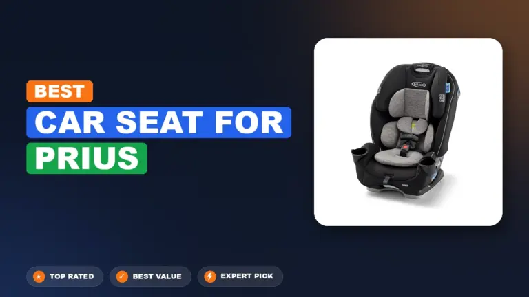 10 Best Car Seat for Prius 2026 – Expert Reviewed & Ranked