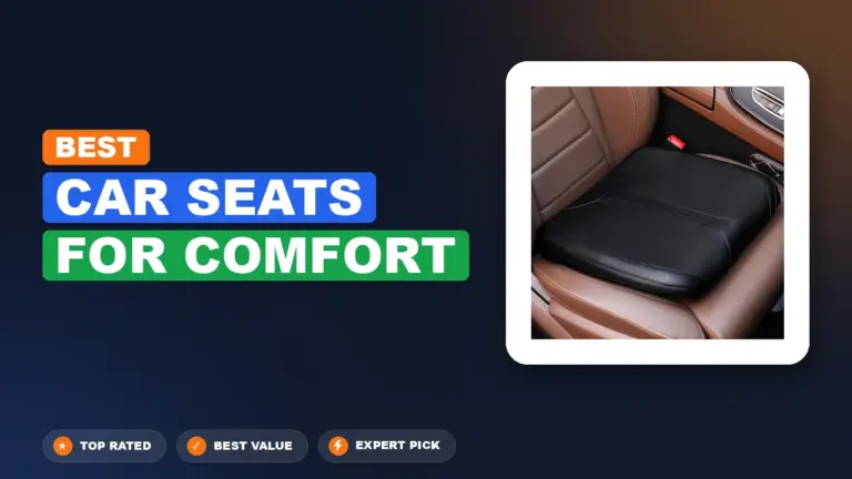 5 Best Car Seats for Comfort 2026 – Real Testing & Top Picks