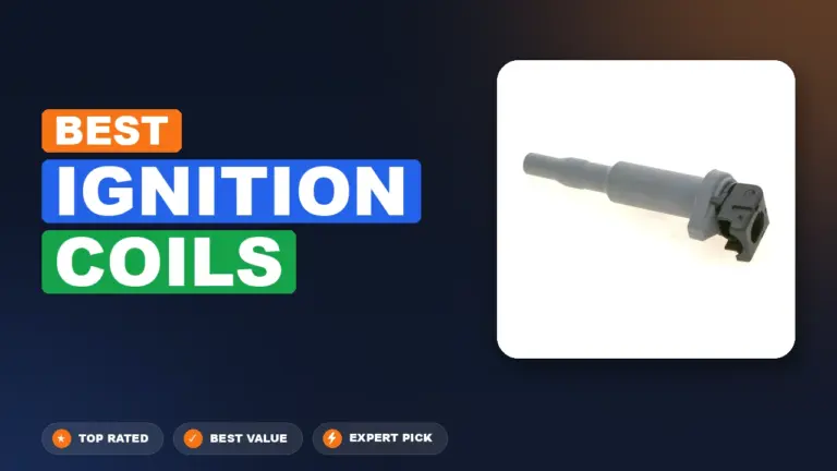 10 Best Ignition Coils 2026 – Expert Picks & Ranked