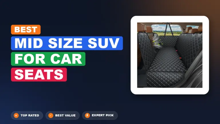 5 Best Mid Size SUV for Car Seats 2026 – Real Testing & Top Picks