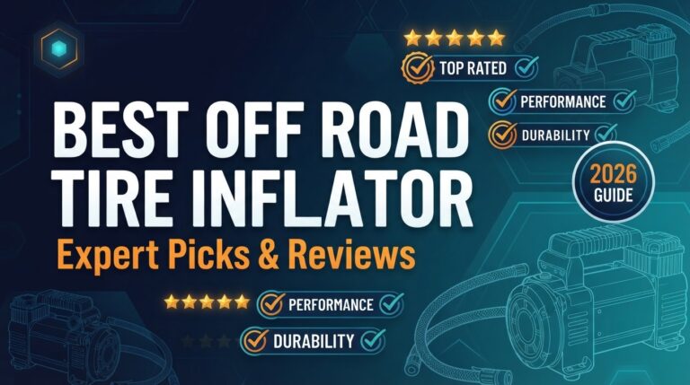 7 Best Off Road Tire Inflator: Quality Picks 2026