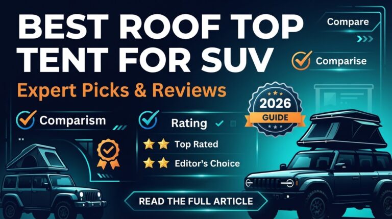 7 Best Roof Top Tent For Suv: Quality Picks 2026