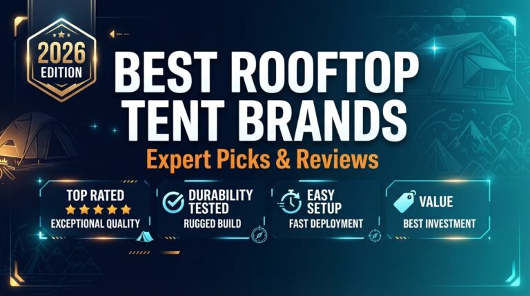 7 Best Rooftop Tent Brands: Top Rated 2026