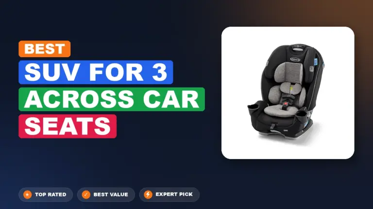 5 Best SUV for 3 Across Car Seats 2026 – Expert Picks & Ranked