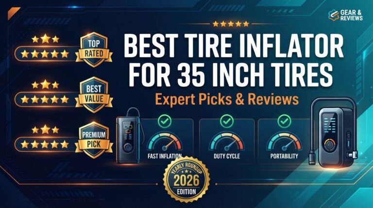 7 Best Tire Inflator For 35 Inch Tires: Expert Picks 2026