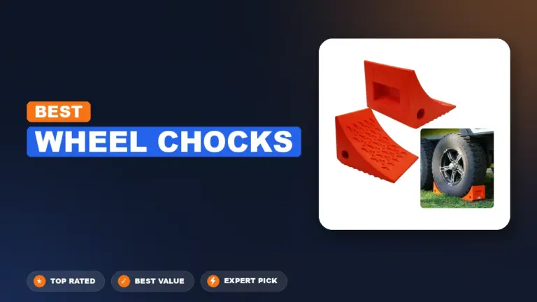 8 Best Wheel Chocks 2026 – Tested, Rated & Ranked