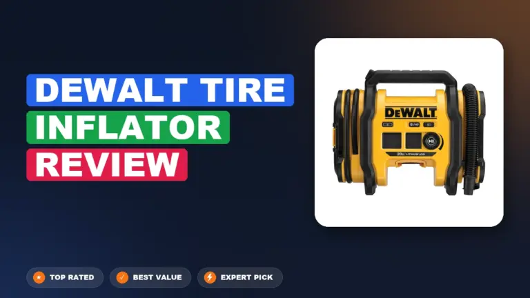 Dewalt Tire Inflator Review: Worth It 2026