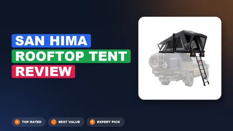 San Hima Rooftop Tent Review: Pros, Cons & Verdict 2026
