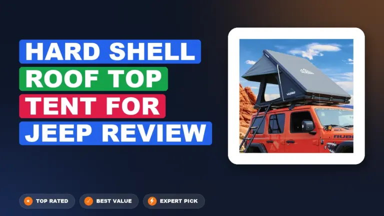 Hard Shell Roof Top Tent for Jeep Review: Worth It 2026