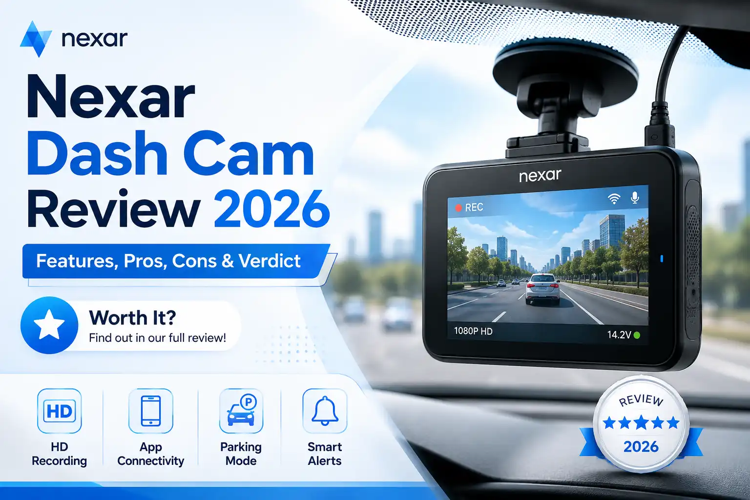Nexar dash cam mounted on a car windshield showing road footage during a 2026 review of features, pros, and cons
