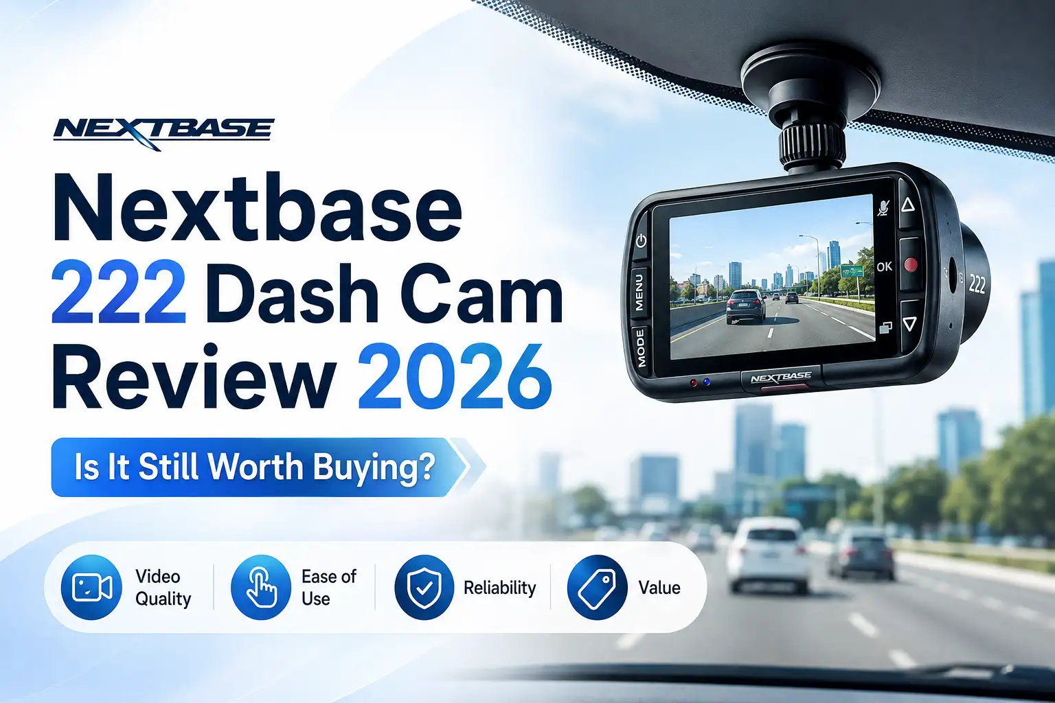 Nextbase 222 dash cam mounted on a car windshield showing road footage during a 2026 review